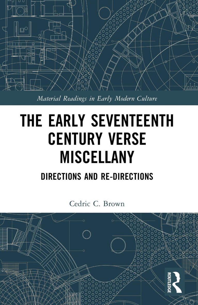 Cedric C. Brown - Early Seventeenth Century Verse Miscellany, Häftad. Tillgänglighet: Lägg i varukorg