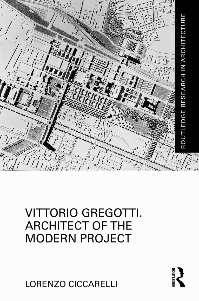 Lorenzo Ciccarelli - Vittorio Gregotti. Architect of the Modern Project, Häftad. Tillgänglighet: Lägg i varukorg