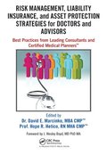 Risk Management, Liability Insurance, and Asset Protection Strategies for Doctors and Advisors