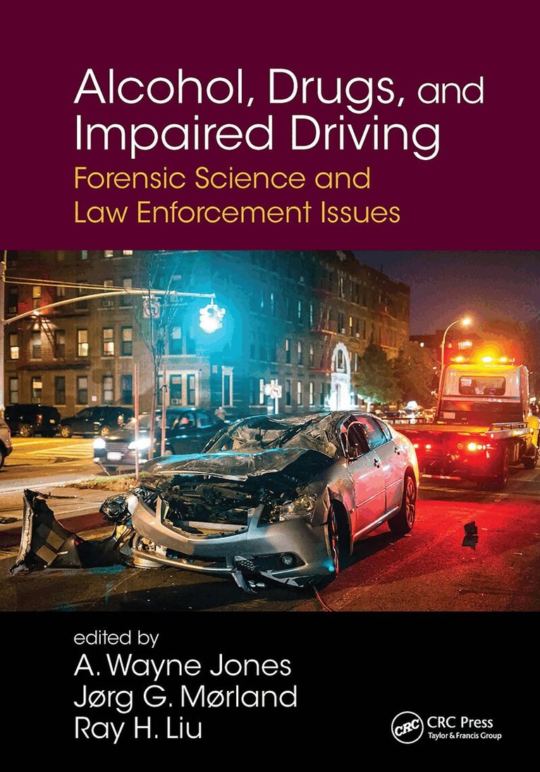 A. Wayne Jones, Jorg Morland, Ray H. Liu - Alcohol, Drugs, and Impaired Driving, Häftad. Tillgänglighet: Lägg i varukorg