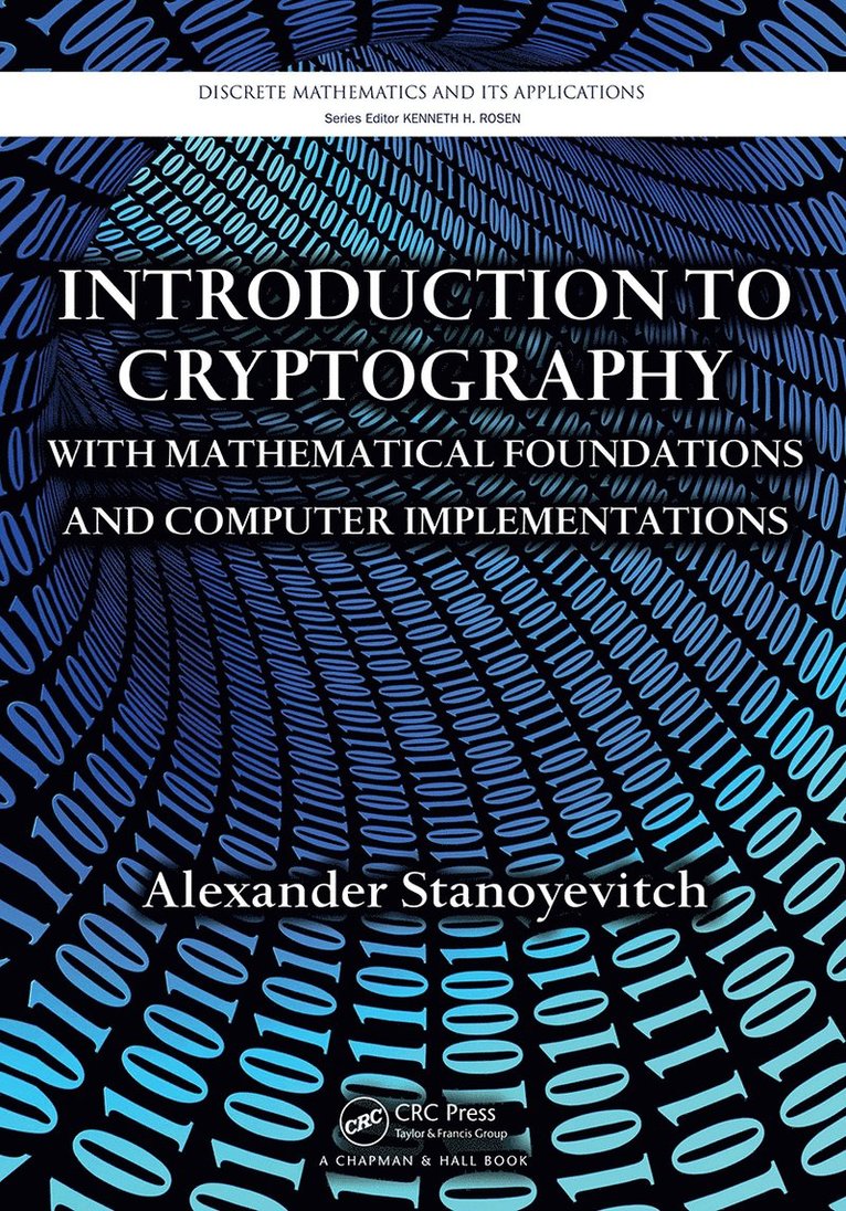 Alexander Stanoyevitch - Introduction to Cryptography with Mathematical Foundations and Computer Implementations, Häftad. Tillgänglighet: Lägg i varukorg