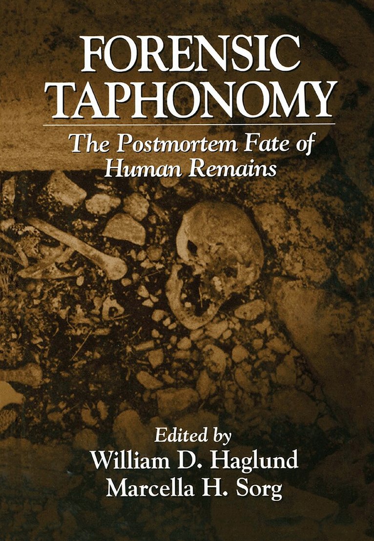 Marcella H. Sorg, William D. Haglund - Forensic Taphonomy, Häftad. Tillgänglighet: Lägg i varukorg