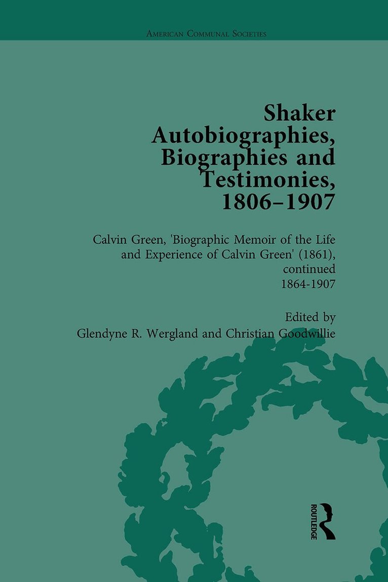Glendyne R Wergland, Christian Goodwillie - Shaker Autobiographies, Biographies and Testimonies, 1806-1907 Vol 3, Häftad