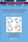 Applied Abstract Algebra with MapleTM and MATLAB
