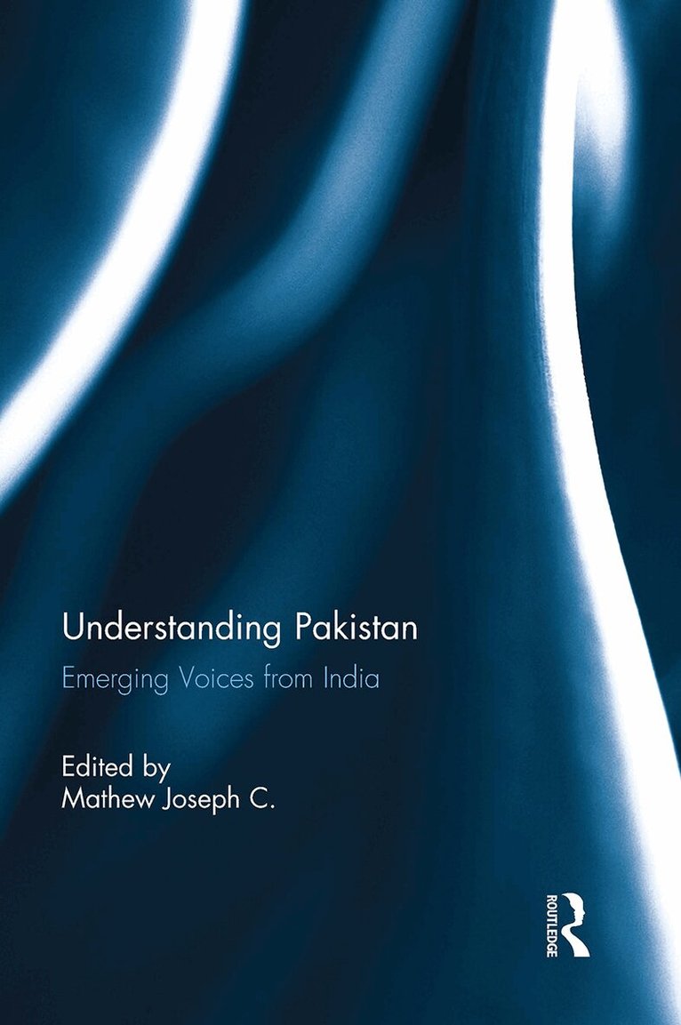 Mathew Joseph C. - Understanding Pakistan, Häftad