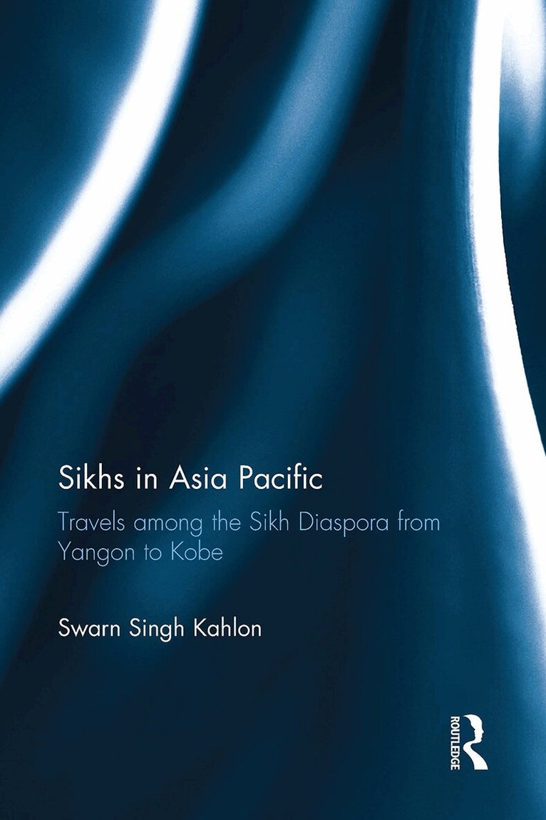 Swarn Singh Kahlon - Sikhs in Asia Pacific, Häftad. Tillgänglighet: Lägg i varukorg