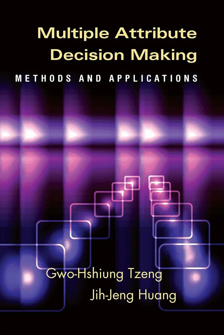Gwo-Hshiung Tzeng, Jih-Jeng Huang - Multiple Attribute Decision Making, Häftad. Tillgänglighet: Lägg i varukorg