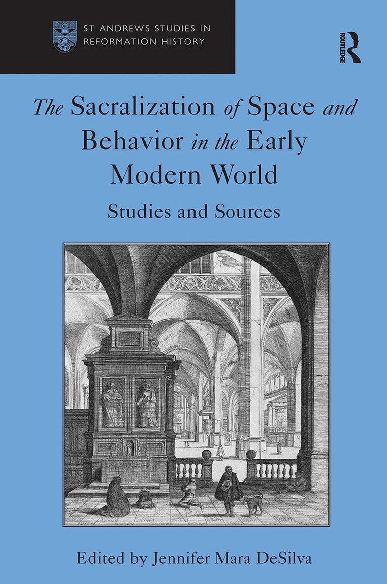 Jennifer Mara DeSilva - Sacralization of Space and Behavior in the Early Modern World, Häftad. Tillgänglighet: Lägg i varukorg