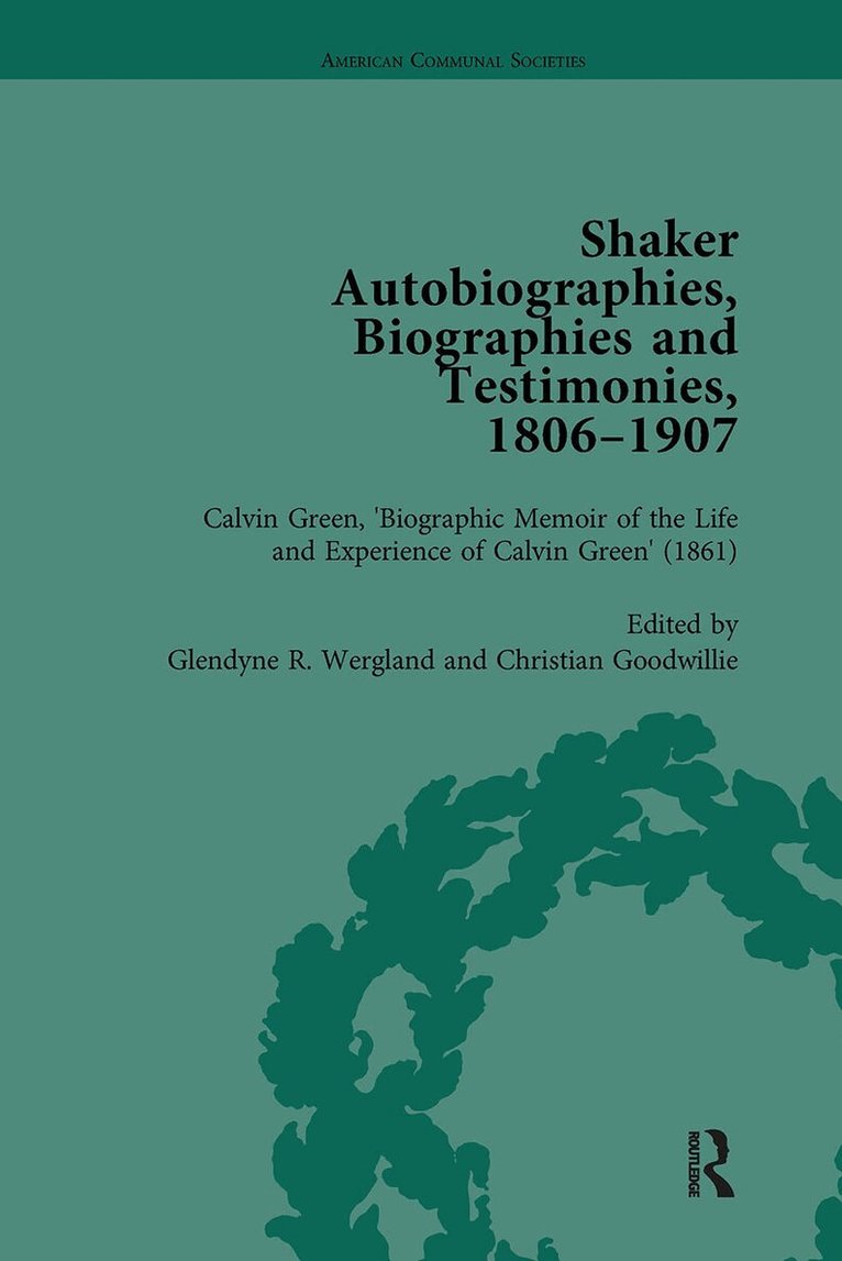 Glendyne R Wergland, Christian Goodwillie - Shaker Autobiographies, Biographies and Testimonies, 1806-1907 Vol 2, Häftad