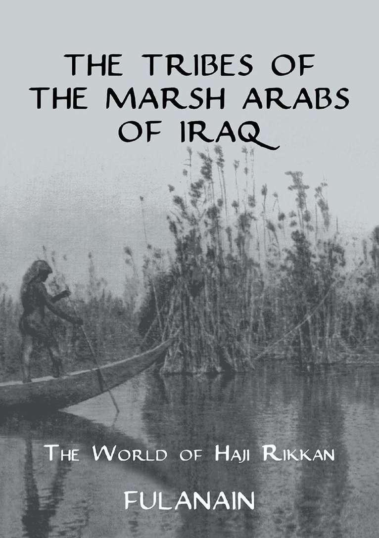 Fulanain - Tribes Of The Marsh Arabs of Iraq, Häftad