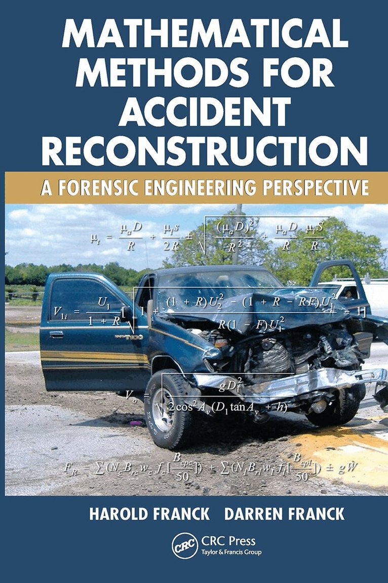 Harold Franck, Darren Franck - Mathematical Methods for Accident Reconstruction, Häftad. Tillgänglighet: Lägg i varukorg