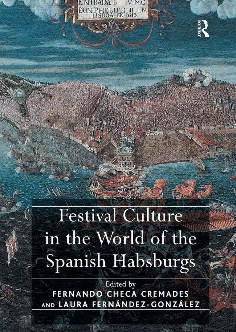 Fernando Checa Cremades, Laura Fernández-González - Festival Culture in the World of the Spanish Habsburgs, Häftad