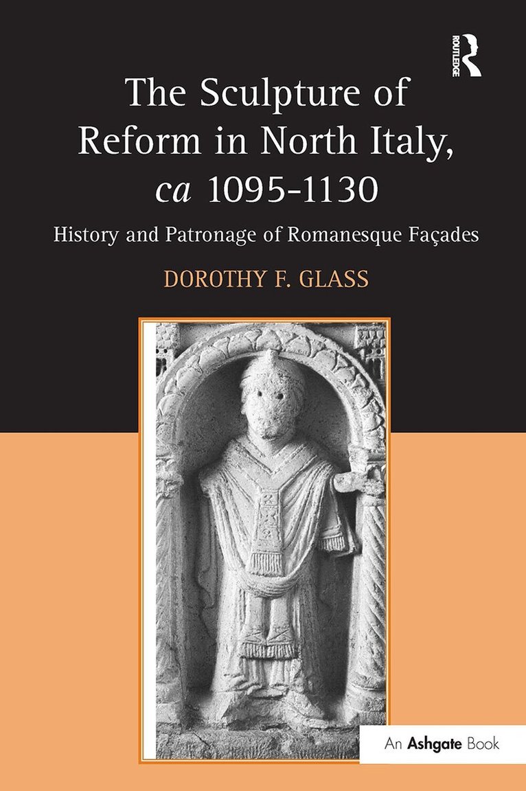 Dorothy F. Glass - Sculpture of Reform in North Italy, ca 1095-1130, Häftad