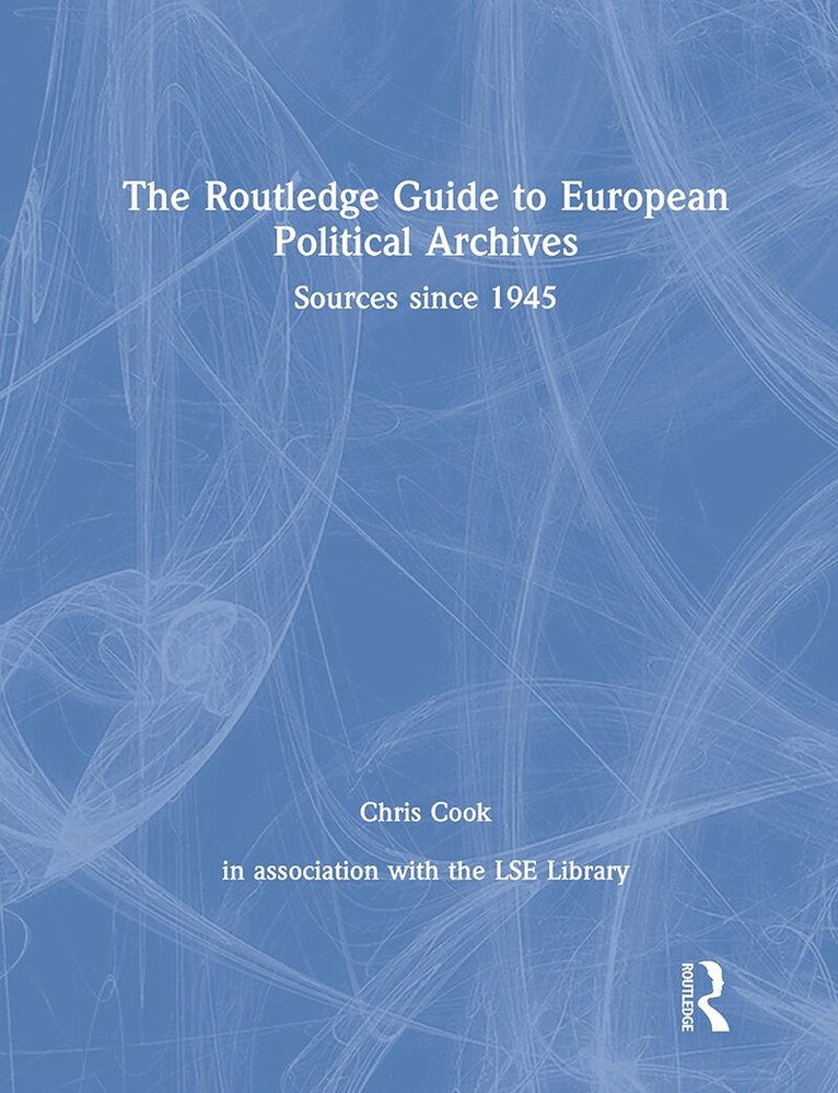 Chris Cook - Routledge Guide to European Political Archives, Häftad