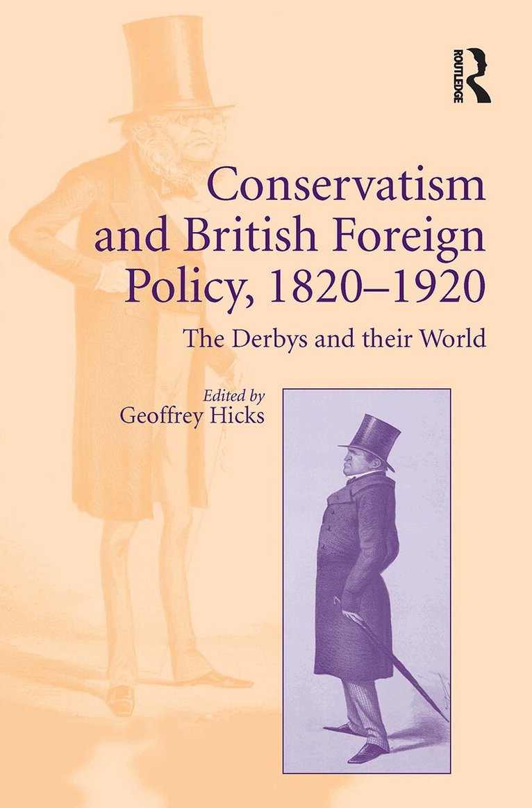 Geoffrey Hicks - Conservatism and British Foreign Policy, 1820�1920, Häftad. Tillgänglighet: Lägg i varukorg