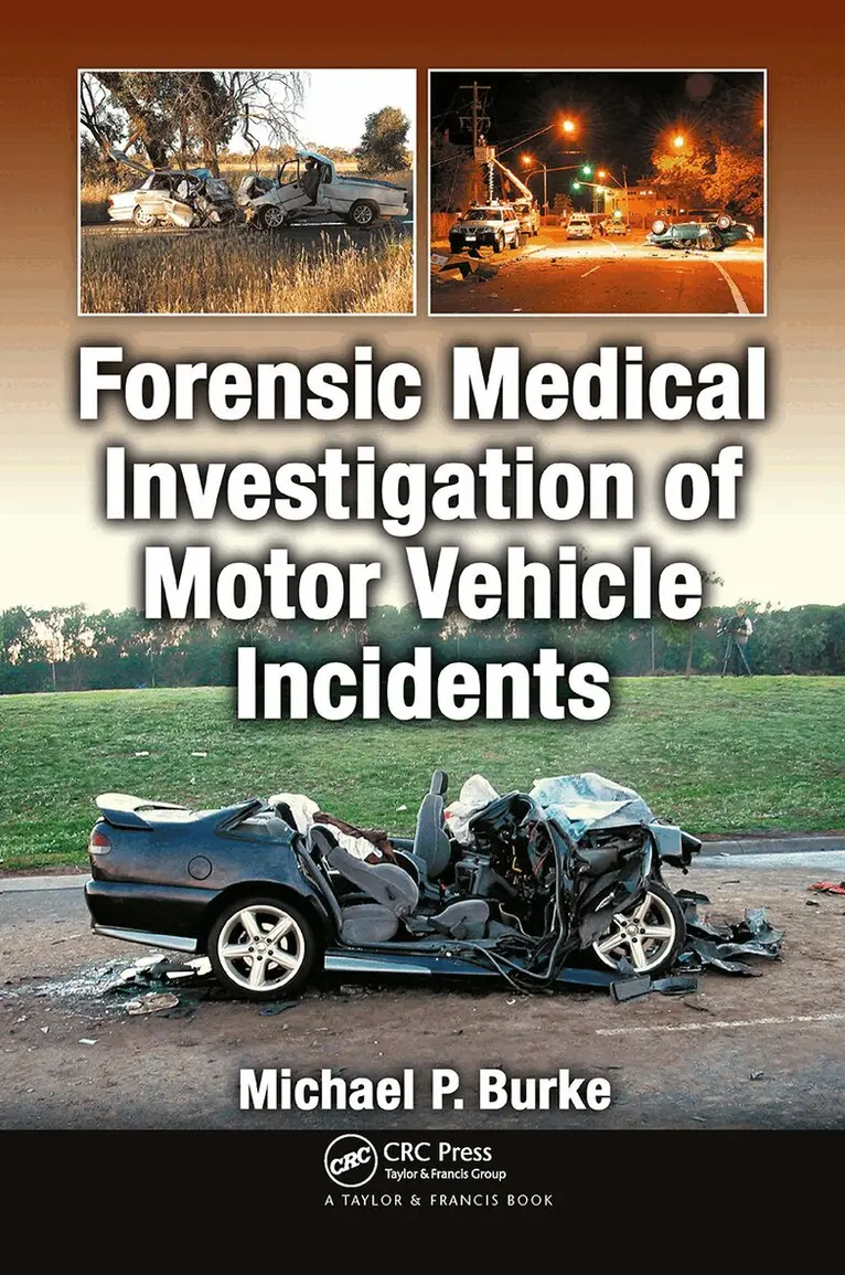 Michael P. Burke - Forensic Medical Investigation of Motor Vehicle Incidents, Häftad. Tillgänglighet: Lägg i varukorg