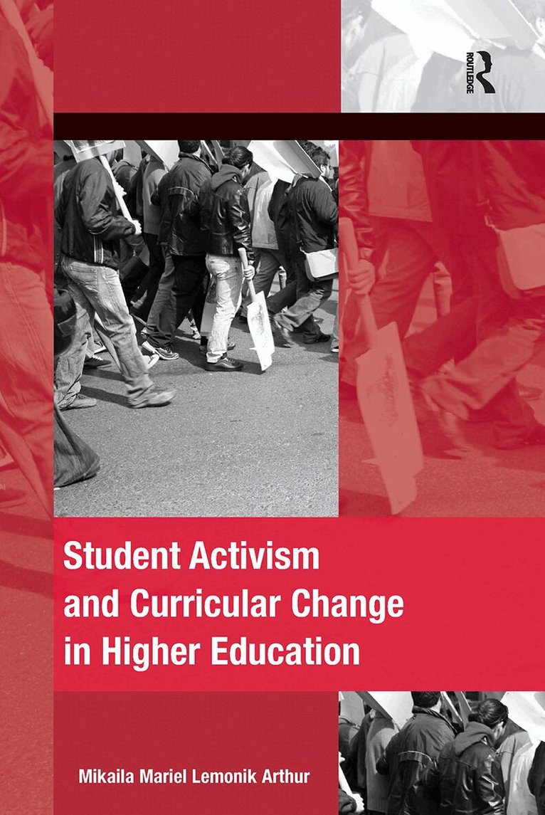 Mikaila Mariel Lemonik Arthur - Student Activism and Curricular Change in Higher Education, Häftad. Tillgänglighet: Lägg i varukorg
