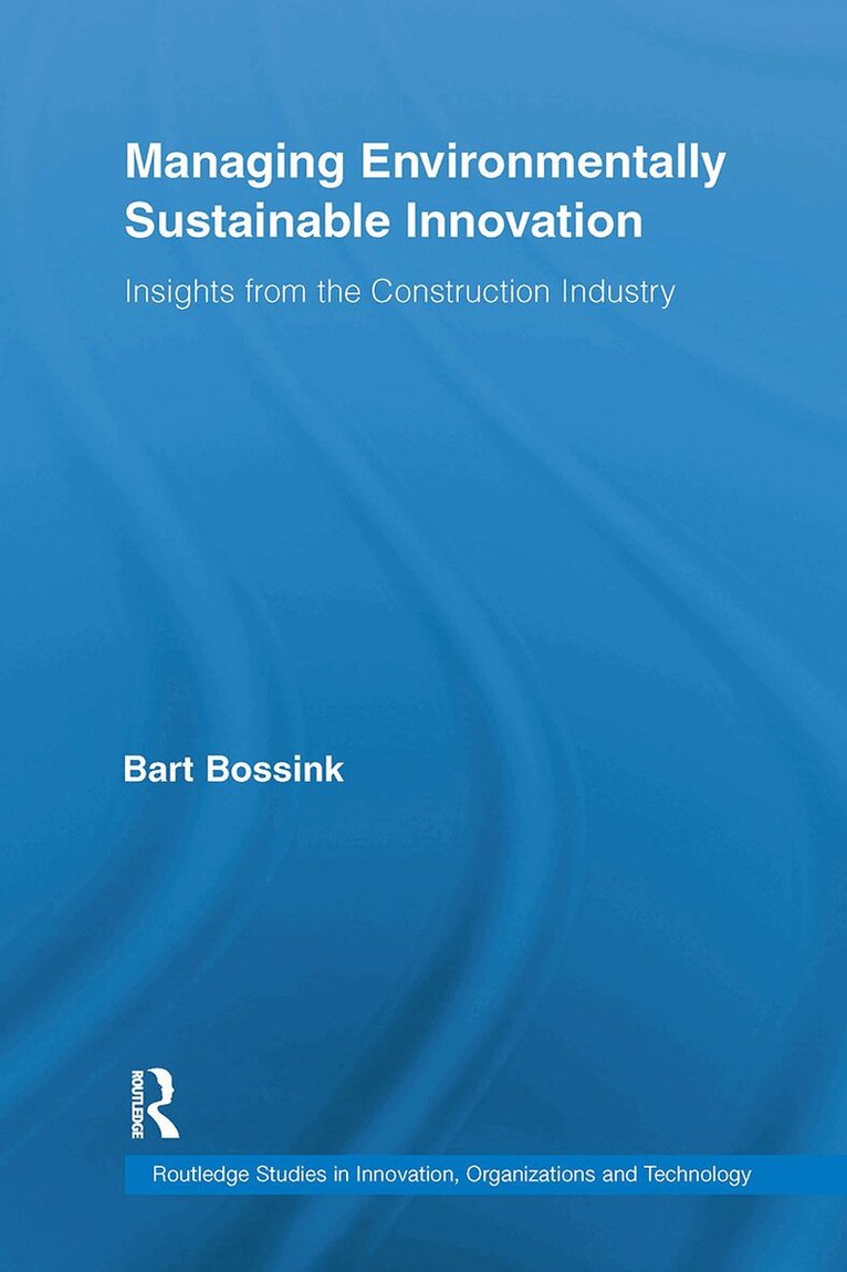 Bart Bossink - Managing Environmentally Sustainable Innovation, Häftad