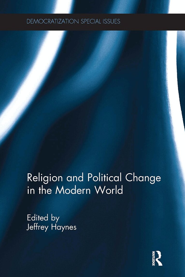 Jeffrey Haynes - Religion and Political Change in the Modern World, Häftad