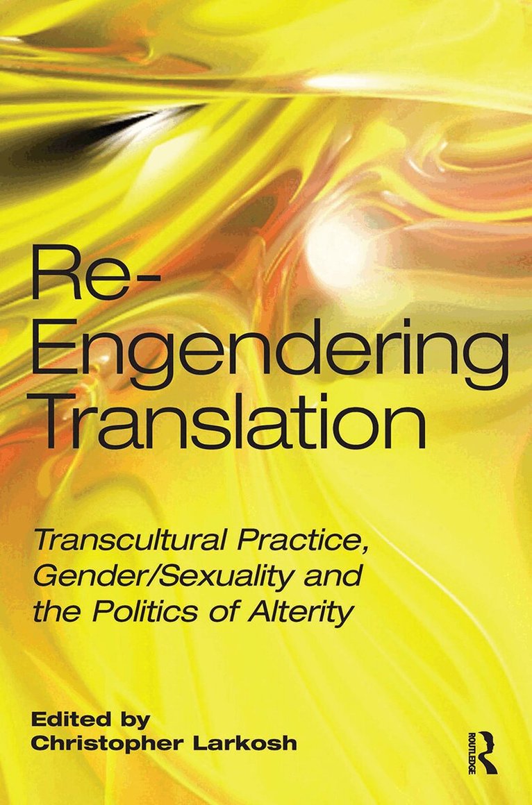 Christopher Larkosh - Re-Engendering Translation, Häftad