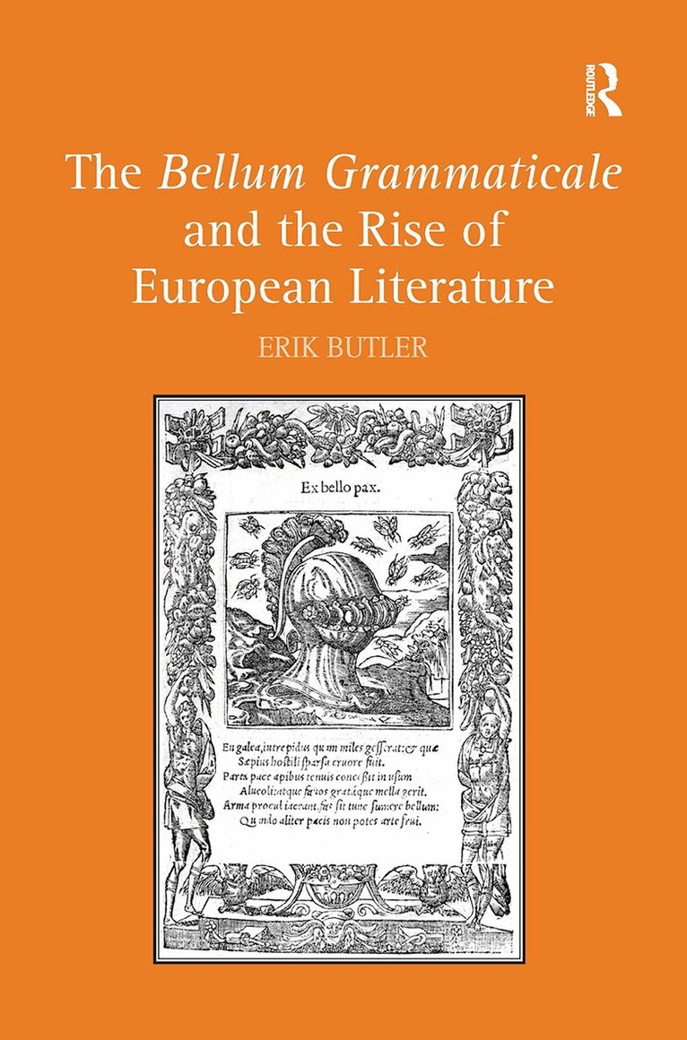 Erik Butler - Bellum Grammaticale and the Rise of European Literature, Häftad