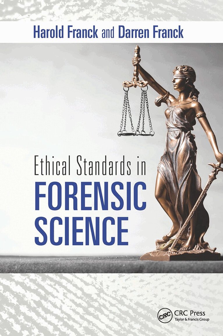 Harold Franck, Darren Franck - Ethical Standards in Forensic Science, Häftad. Tillgänglighet: Lägg i varukorg