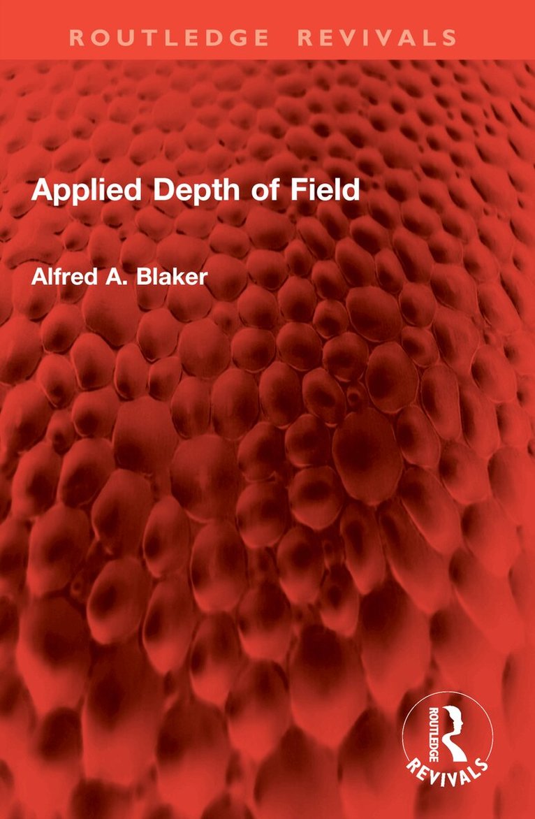Alfred A. Blaker - Applied Depth of Field, Häftad. Tillgänglighet: Lägg i varukorg