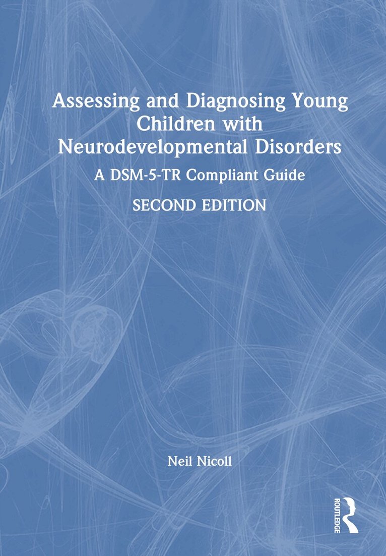 Neil Nicoll - Assessing and Diagnosing Young Children with Neurodevelopmental Disorders, Inbunden