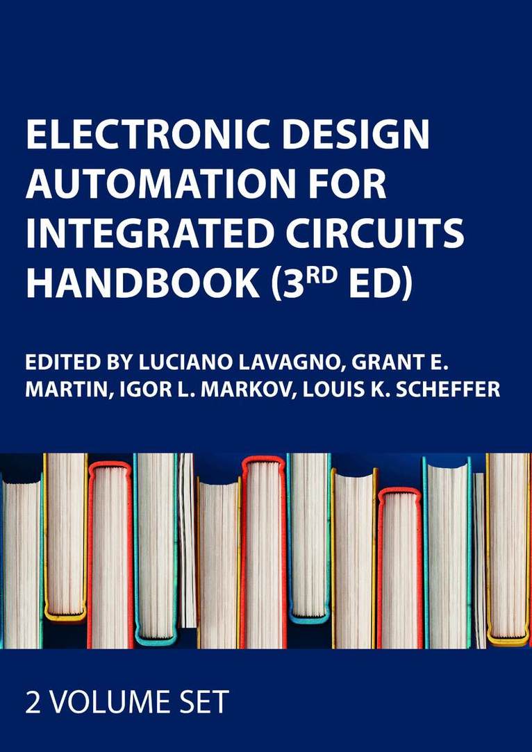Luciano Lavagno, Grant E. Martin, Igor L. Markov, Louis K. Scheffer - Electronic Design Automation for Integrated Circuits Handbook, Two Volume Set, Third Edition, Övrigt