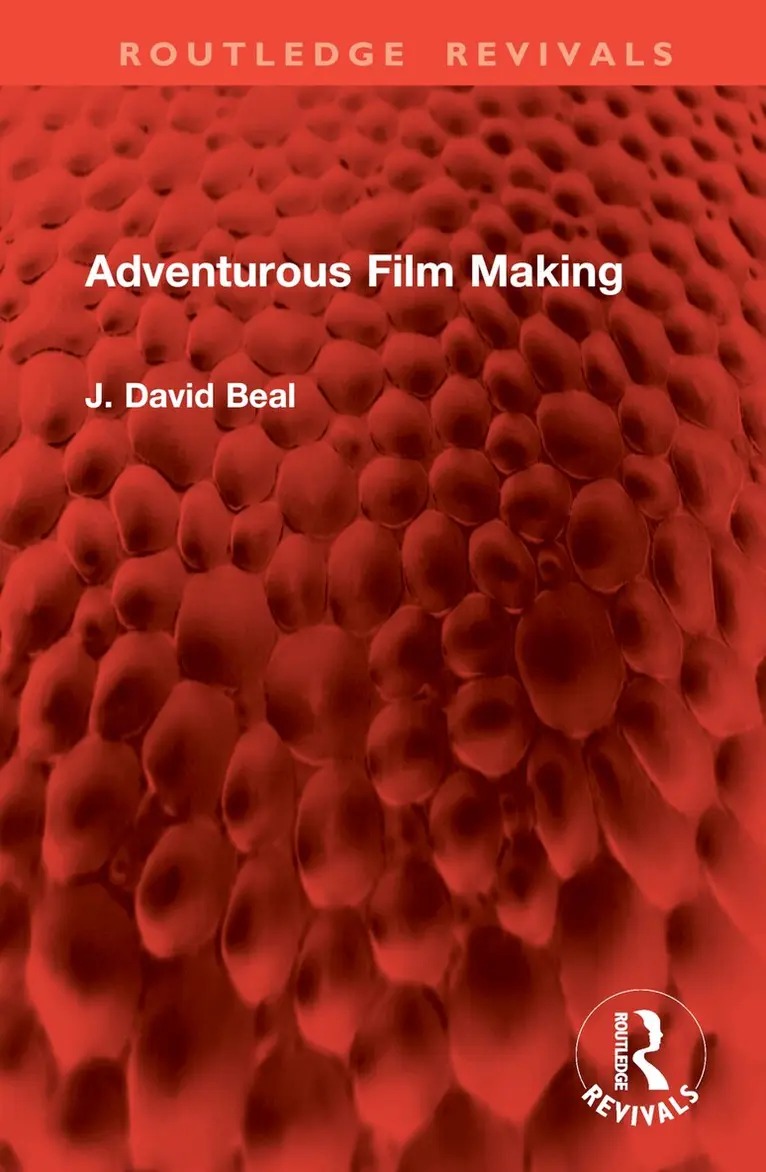 J. David Beal - Adventurous Film Making, Inbunden. Tillgänglighet: Lägg i varukorg