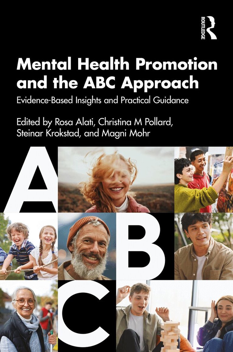 Rosa Alati, Christina M Pollard, Steinar Krokstad, Magni Mohr - Mental Health Promotion and the ABC Approach, Häftad