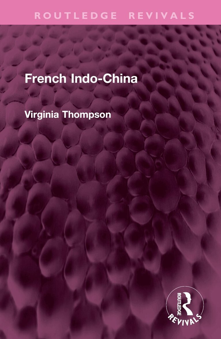 Virginia Thompson - French Indo-China, Inbunden. Tillgänglighet: Lägg i varukorg