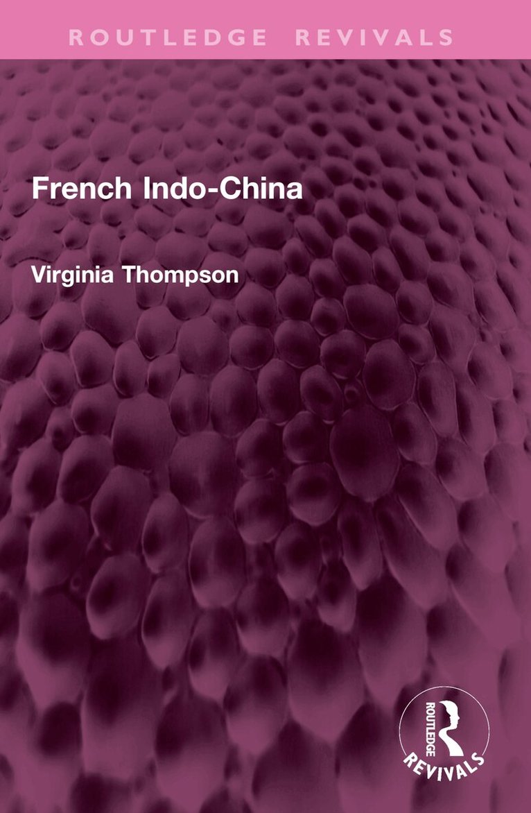 Virginia Thompson - French Indo-China, Häftad. Tillgänglighet: Lägg i varukorg