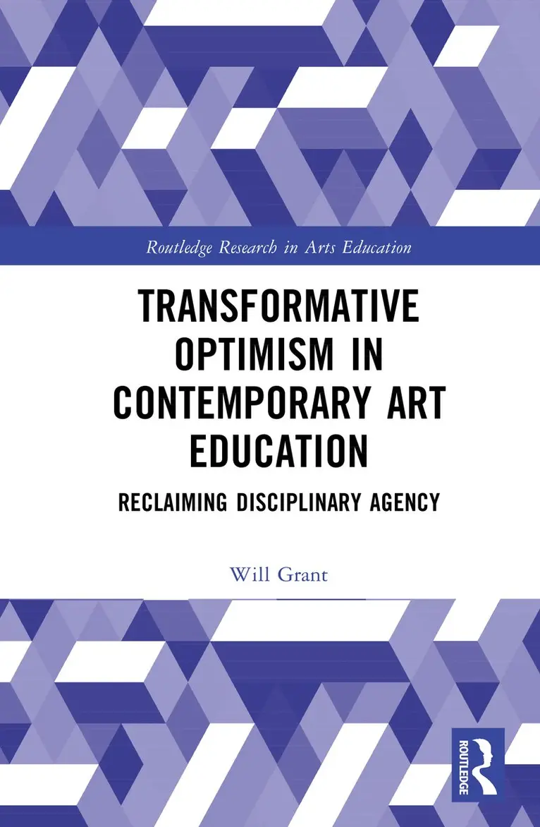 Will Grant - Transformative Optimism in Contemporary Art Education, Inbunden. Tillgänglighet: Kommande