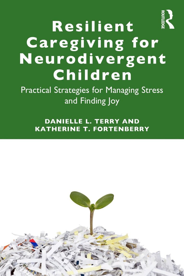 Danielle L. Terry, Katherine T. Fortenberry - Resilient Caregiving for Neurodivergent Children, Häftad. Tillgänglighet: Lägg i varukorg