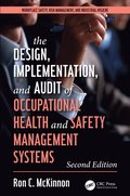 Design, Implementation, and Audit of Health and Safety Management Systems, Second Edition