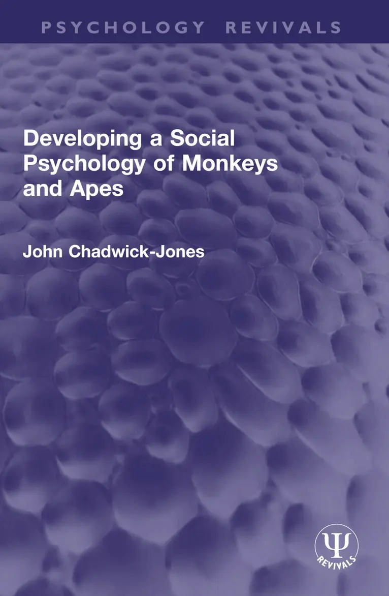 John Chadwick-Jones - Developing a Social Psychology of Monkeys and Apes, Häftad. Tillgänglighet: Lägg i varukorg