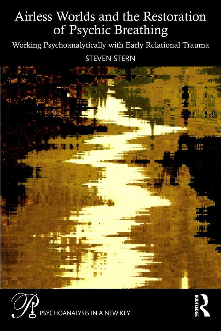 Steven Stern - Airless Worlds and the Restoration of Psychic Breathing, Inbunden