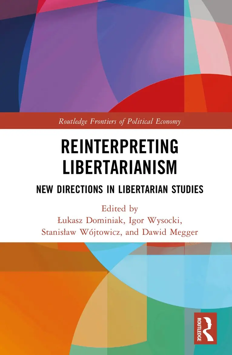 Łukasz Dominiak, Igor Wysocki, Stanisław Wójtowicz, Dawid Megger - Reinterpreting Libertarianism, Inbunden. Tillgänglighet: Lägg i varukorg