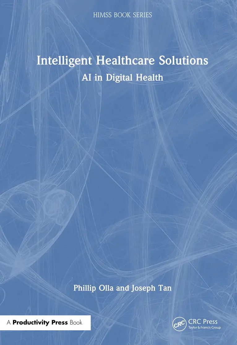 Phillip Olla, Joseph Tan - Intelligent Healthcare Solutions, Inbunden. Tillgänglighet: Kommande