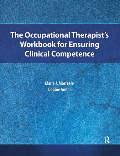 Occupational Therapist's Workbook for Ensuring Clinical Competence