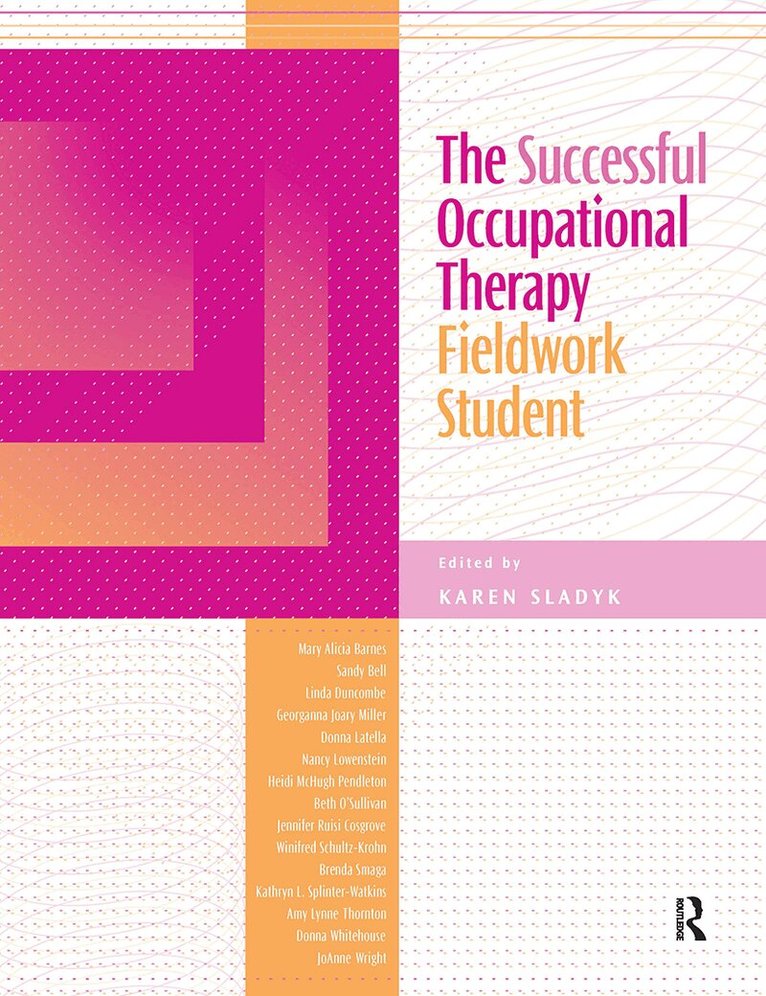 Karen Sladyk - Successful Occupational Therapy Fieldwork Student, Inbunden. Tillgänglighet: Lägg i varukorg