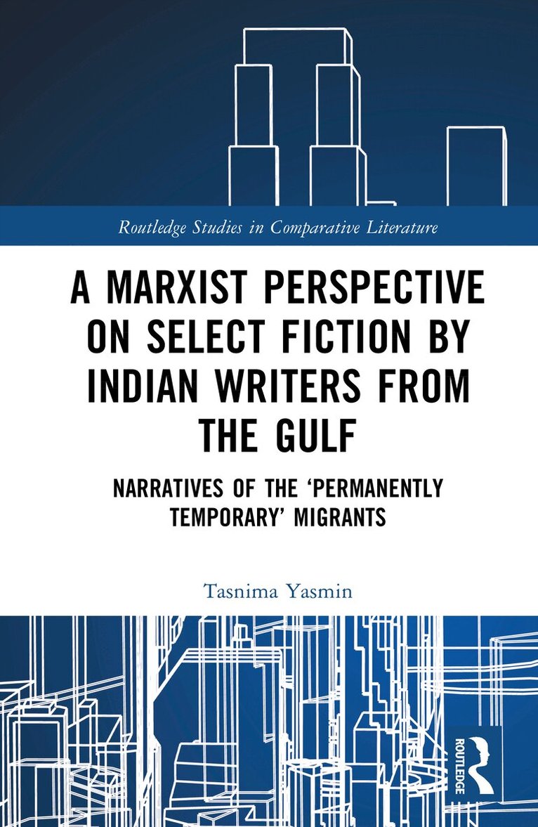 Marxist Perspective on Select Fiction by Indian Writers from the Gulf