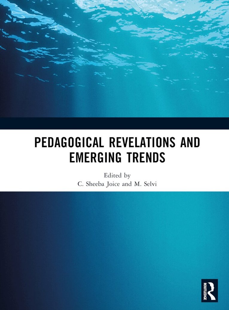 C. Sheeba Joice, M. Selvi - Pedagogical Revelations and Emerging Trends, Inbunden