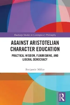 Benjamin Miller - Against Aristotelian Character Education, Häftad. Tillgänglighet: Kommande