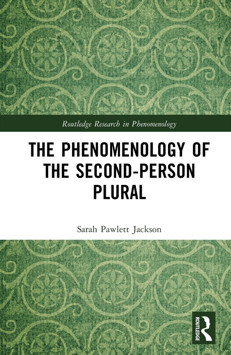 Sarah Pawlett Jackson - Phenomenology of the Second-Person Plural, Inbunden