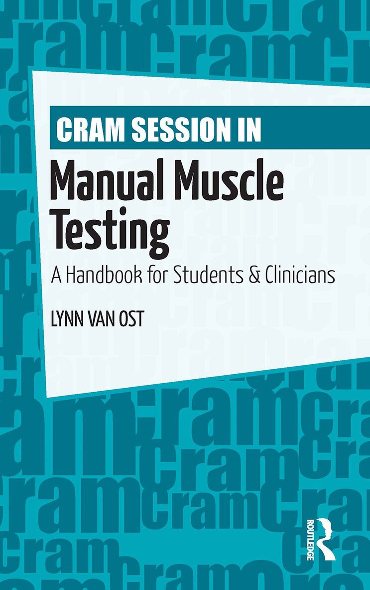 Lynn Van Ost - Cram Session in Manual Muscle Testing, Inbunden. Tillgänglighet: Lägg i varukorg