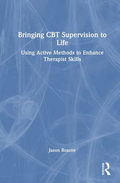 Bringing CBT Supervision to Life