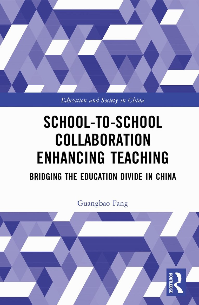 Guangbao Fang - School-to-School Collaboration Enhancing Teaching, Inbunden. Tillgänglighet: Lägg i varukorg
