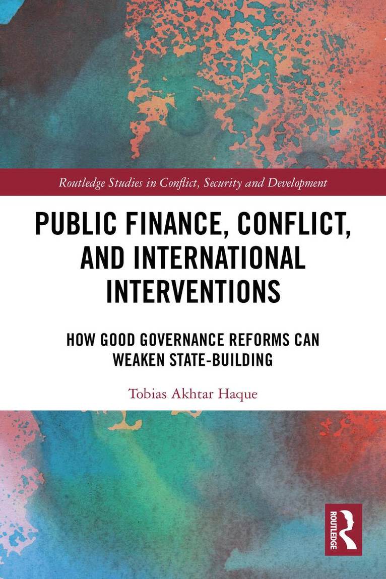 Tobias Akhtar Haque - Public Finance, Conflict, and International Interventions, Häftad. Tillgänglighet: Lägg i varukorg